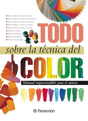 TODO SOBRE LA TECNICA DEL COLOR | 9788434222434 | Libreria Geli - Librería Online de Girona - Comprar libros en catalán y castellano