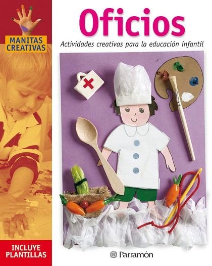OFICIOS.ACTIVIDADES CREATIVAS PARA LA EDUCACION.. | 9788434222625 | Libreria Geli - Librería Online de Girona - Comprar libros en catalán y castellano