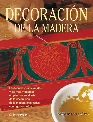 DECORACION DE LA MADERA.LAS TECNICAS... | 9788434222823 | Libreria Geli - Librería Online de Girona - Comprar libros en catalán y castellano