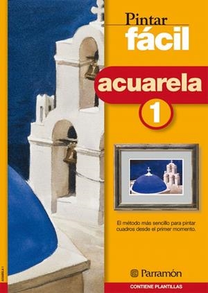 ACUARELA-1.EL METODO MAS SENCILLO PARA PINTAR... | 9788434223172 | Libreria Geli - Librería Online de Girona - Comprar libros en catalán y castellano