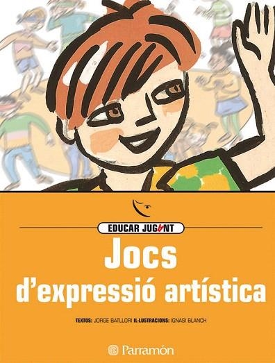 JOCS D'EXPRESIO ARTISTICA | 9788434223813 | BATLLORI,JORGE | Libreria Geli - Librería Online de Girona - Comprar libros en catalán y castellano