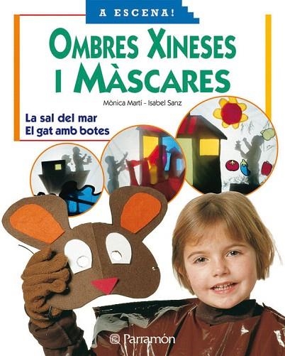 OMBRES XINESES I MASCARES | 9788434224254 | MARTI,MONICA/SANZ,ISABEL | Libreria Geli - Librería Online de Girona - Comprar libros en catalán y castellano