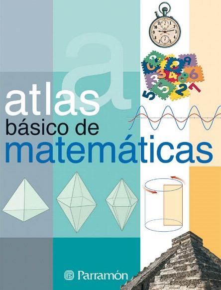 ATLAS BASICO DE MATEMATICAS | 9788434224919 | Libreria Geli - Librería Online de Girona - Comprar libros en catalán y castellano