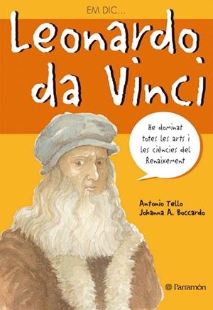 EM DIC...LEONARDO DA VINCI | 9788434226005 | TELLO, ANTONIO/ BOCCARDO, JOHANNA A. | Libreria Geli - Librería Online de Girona - Comprar libros en catalán y castellano