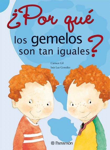 POR QUE LOS GEMELOS SON TAN IGUALES? | 9788434227637 | GIL,CARMEN/LUZ,INES | Libreria Geli - Librería Online de Girona - Comprar libros en catalán y castellano
