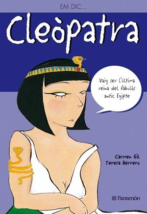 EM DIC... CLEOPATRA | 9788434227552 | GIL,CARMEN/HERRERO,TERESA | Libreria Geli - Librería Online de Girona - Comprar libros en catalán y castellano