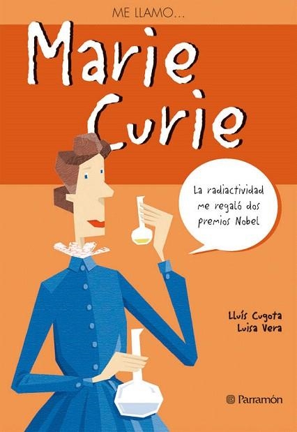 ME LLAMO MARIE CURIE | 9788434228252 | CUGOTA, L. / VERA, L. | Llibreria Geli - Llibreria Online de Girona - Comprar llibres en català i castellà
