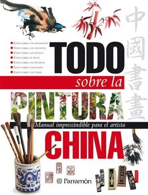 TODO SOBRE LA PINTURA CHINA | 9788434227903 | CHEN,WALTER | Libreria Geli - Librería Online de Girona - Comprar libros en catalán y castellano