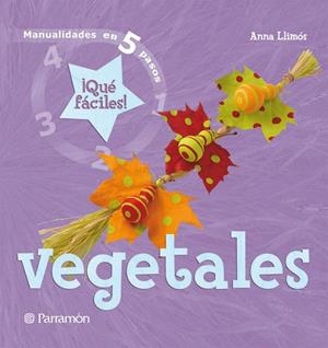 VEGETALES | 9788434228528 | LLIMOS,ANNA | Llibreria Geli - Llibreria Online de Girona - Comprar llibres en català i castellà