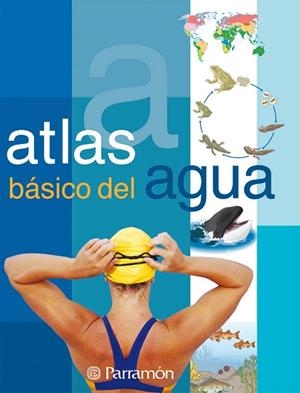 ATLAS BASICO DEL AGUA | 9788434228665 | Libreria Geli - Librería Online de Girona - Comprar libros en catalán y castellano