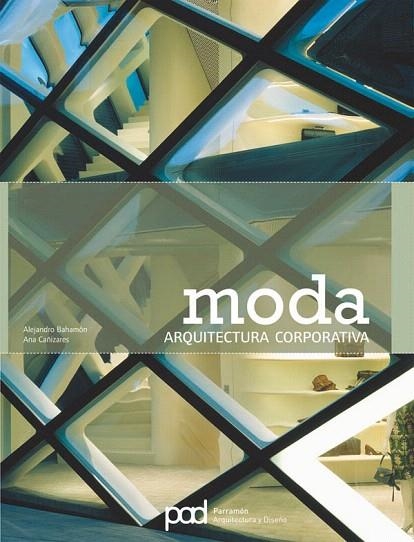 MODA.ARQUITECTURA CORPORATIVA | 9788434232075 | BAHAMON/CAÑIZARES | Llibreria Geli - Llibreria Online de Girona - Comprar llibres en català i castellà