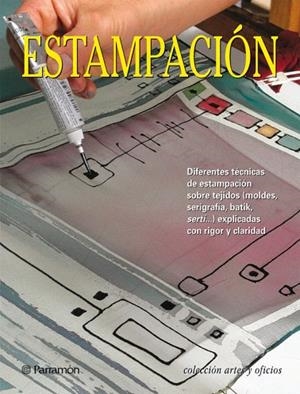 ESTAMPACION.DIFERENTES TECNICAS DE ESTAMPACION SOBRE TEJIDOS | 9788434232044 | ALBIÑANA TRIAS, MIRIAM/OLIVERAS, ROSA/RUBIÓ FERRER, ELISA/PASCUAL I MIRÓ, EVA/SÁNCHEZ SÁNCHEZ, JOAN  | Llibreria Geli - Llibreria Online de Girona - Comprar llibres en català i castellà