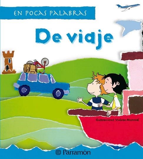 DE VIAJE (EN POCAS PALABRAS) | 9788434232587 | MONREAL,VIOLETA | Libreria Geli - Librería Online de Girona - Comprar libros en catalán y castellano
