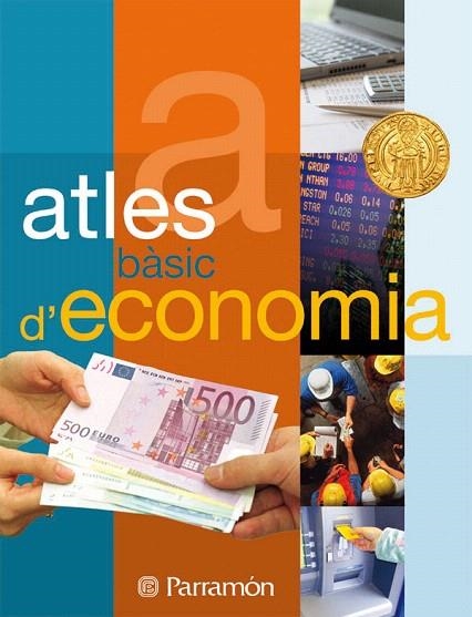 ATLES BASIC D'ECONOMIA | 9788434233102 | ARBÓS FIGUERAS, EULÀLIA | Llibreria Geli - Llibreria Online de Girona - Comprar llibres en català i castellà