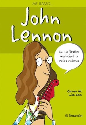 ME LLAMO JOHN LENNON | 9788434232297 | GIL,CARMEN | Libreria Geli - Librería Online de Girona - Comprar libros en catalán y castellano