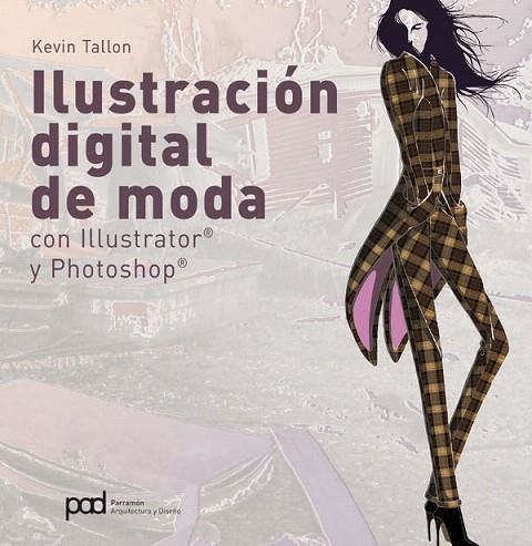 ILUSTRACION DIGITAL DE MODA.CON ILLUSTRATOR Y PHOTOSHOP | 9788434234116 | TALLON,KEVIN | Libreria Geli - Librería Online de Girona - Comprar libros en catalán y castellano