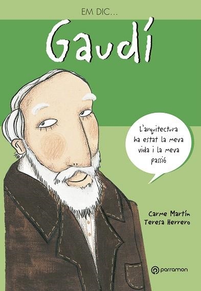 GAUDI(EM DIC...) | 9788434233362 | MARTIN,CARMEN | Libreria Geli - Librería Online de Girona - Comprar libros en catalán y castellano