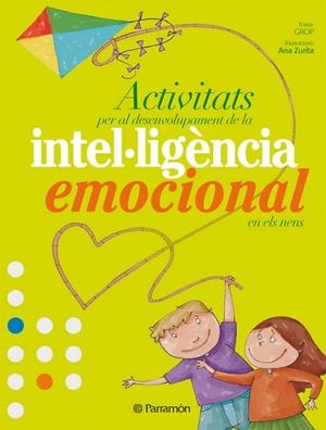 ACTIVITATS PER AL DESENVOLUPAMENT DE LA INTEL.LIGENCIA EMOCI | 9788434233980 | GROP - GRUP DE RECERCA EN ORIENTACIÓ PSICOPEDAGÒGI/ZURITA, ANA/CUADRADO BONILLA, MONTSERRAT/FILELLA, | Llibreria Geli - Llibreria Online de Girona - Comprar llibres en català i castellà