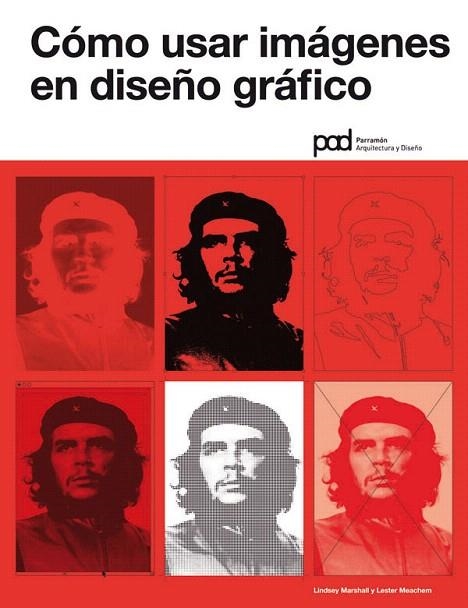 COMO USAR IMAGENES EN DISEÑO GRAFICO | 9788434236721 | MARSHALL,LINDSEY/MEACHEM,LESTER | Libreria Geli - Librería Online de Girona - Comprar libros en catalán y castellano