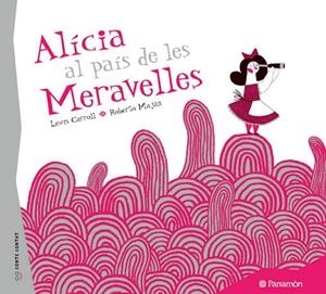 ALICIA AL PAIS DE LES MERAVELLES | 9788434237131 | CARROLL,LEWIS/MAJAN,ROBERTO | Libreria Geli - Librería Online de Girona - Comprar libros en catalán y castellano