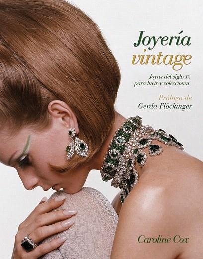 JOYERIA VINTAGE.JOYAS DEL SIGLO XX PARA LUCIR Y COLECCIONAR | 9788434237780 | COX,CAROLINE | Libreria Geli - Librería Online de Girona - Comprar libros en catalán y castellano