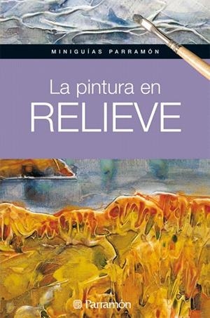 LA PINTURA RELIEVE | 9788434237179 | Libreria Geli - Librería Online de Girona - Comprar libros en catalán y castellano