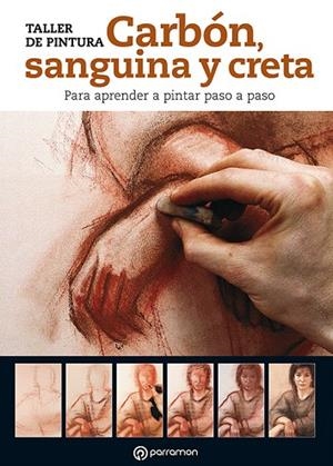CARBON,SANGUINA Y CRETA.PARA APRENDER A PINTAR PASO... | 9788434237896 | EQUIPO PARRAMON | Llibreria Geli - Llibreria Online de Girona - Comprar llibres en català i castellà