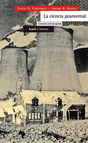 LA CIENCIA POSNORMAL.CIENCIA CON LA GENTE | 9788474264425 | FUNTOWICZ,S./RAVETZ,J. | Llibreria Geli - Llibreria Online de Girona - Comprar llibres en català i castellà