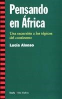 PENSANDO EN AFRICA.UNA EXCURSION A LOS TOPICOS... | 9788474264968 | ALONSO,LUCIA | Llibreria Geli - Llibreria Online de Girona - Comprar llibres en català i castellà