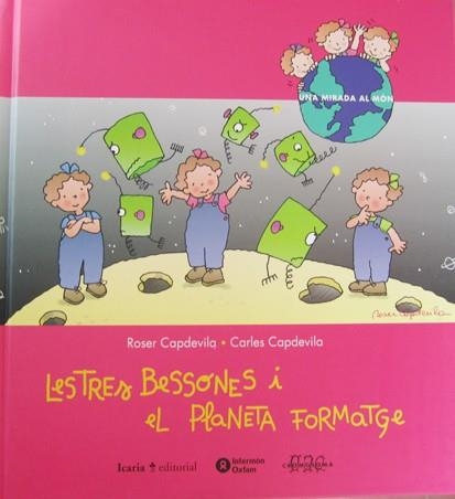 LES TRES BESSONES I EL PLANETA FORMATGE(CONTE) | 9788474265170 | CAPDEVILA,ROSER/CAPDEVILA,CARLES | Libreria Geli - Librería Online de Girona - Comprar libros en catalán y castellano