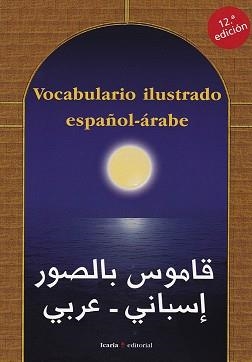 VOCABULARIO ILUSTRADO ESPAÑOL-ARABE | 9788474265378 | ESTEVE, MONTSERRAT/BONÀS, ROSSEND/LÓPEZ, NORBERT | Llibreria Geli - Llibreria Online de Girona - Comprar llibres en català i castellà