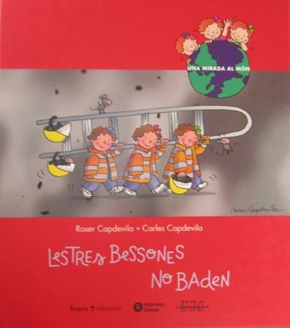 LES TRES BESSONES NO BADEN | 9788474266085 | CAPDEVILA,ROSER/CAPDEVILA,CARLES | Libreria Geli - Librería Online de Girona - Comprar libros en catalán y castellano