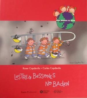 LES TRES BESSONES NO BADEN | 9788474266085 | CAPDEVILA,ROSER/CAPDEVILA,CARLES | Libreria Geli - Librería Online de Girona - Comprar libros en catalán y castellano