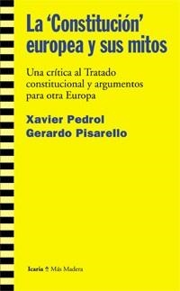 LA CONSTITUCION EUROPEA Y SUS MITOS | 9788474267716 | PEDROL,XAVIER/PISARELLO,GERARDO | Libreria Geli - Librería Online de Girona - Comprar libros en catalán y castellano