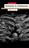 HUMANIZAR LO INFRAHUMANO | 9788474268959 | ARRUDA,MARCOS | Llibreria Geli - Llibreria Online de Girona - Comprar llibres en català i castellà