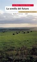 LA SEMILLA DEL FUTURO | 9788474267587 | BOVE, JOSE | Llibreria Geli - Llibreria Online de Girona - Comprar llibres en català i castellà
