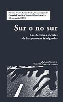 SUR O NO SUR.LOS DERECHOS SOCIALES DE LAS PERSONAS INMIGRAN | 9788474268522 | TORRES,MONICA | Llibreria Geli - Llibreria Online de Girona - Comprar llibres en català i castellà