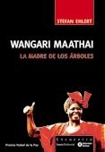 WANGARI MAATHAI.LA MADRE DE LOS ARBOLES | 9788474268270 | EHLERT,STEFAN | Libreria Geli - Librería Online de Girona - Comprar libros en catalán y castellano
