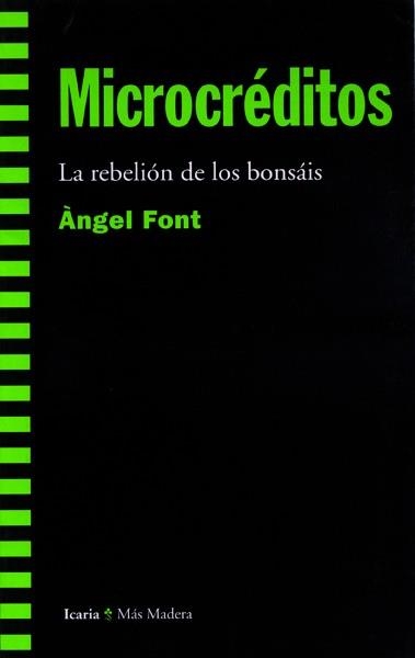 MICROCREDITOS. LA REVELION DE LOS BONSAIS | 9788474268997 | FONT,ANGEL | Libreria Geli - Librería Online de Girona - Comprar libros en catalán y castellano