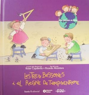 LES TRES BESSONES I EL REGNE DE TEMPSENRERE | 9788474263282 | ALCANTARA,RICARDO/CAPDEVILA,ROSER | Libreria Geli - Librería Online de Girona - Comprar libros en catalán y castellano