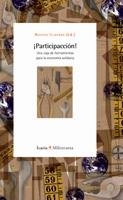 PARTICIPACCION! UNA CAJA DE HERRAMIENTAS PARA LA ECONOMIA SO | 9788474268126 | REVISTA ILLACRUA (ED.) | Libreria Geli - Librería Online de Girona - Comprar libros en catalán y castellano
