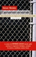 EL PENSAMIENTO SECUESTRADO | 9788474269499 | GEORGE,SUSAN | Libreria Geli - Librería Online de Girona - Comprar libros en catalán y castellano