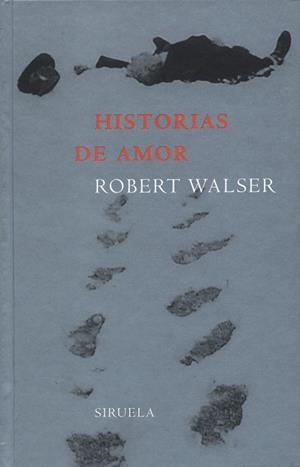 HISTORIAS DE AMOR | 9788478446636 | WALSER,ROBERT | Libreria Geli - Librería Online de Girona - Comprar libros en catalán y castellano