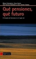 QUE PENSIONES,QUE FUTURO.EL ESTADO DE BIENESTAR EN EL SIGLO | 9788498881257 | ETXEZARRETA,MIREN/IDOATE,ELENA/FERNANDEZ,JOSE IGLE | Llibreria Geli - Llibreria Online de Girona - Comprar llibres en català i castellà