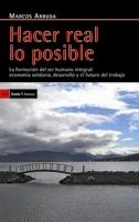 HACER REAL LO POSIBLE.LA FORMACION DEL SER HUMANO.... | 9788474269758 | ARRUDA,MARCOS | Llibreria Geli - Llibreria Online de Girona - Comprar llibres en català i castellà