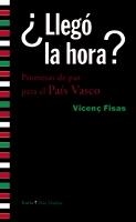 LLEGO LA HORA?PROMESAS DE PAZ PARA EL PAIS VASCO | 9788498882940 | FISAS,VICENÇ | Libreria Geli - Librería Online de Girona - Comprar libros en catalán y castellano