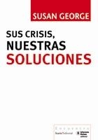 SUS CRISIS,NUESTRAS SOLUCIONES | 9788498882315 | GEORGE,SUSAN | Libreria Geli - Librería Online de Girona - Comprar libros en catalán y castellano