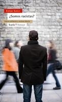 SOMOS RACISTAS? | 9788498880328 | ESPELT,ESTEVE | Llibreria Geli - Llibreria Online de Girona - Comprar llibres en català i castellà