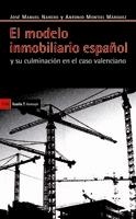 EL MODELO INMOBILIARIO ESPAÑOL  Y SU CULMINACION EN EL::: | 9788498883008 | NAREDO,JOSE MANUEL/MONTIEL MARQUEZ,ANTONIO | Libreria Geli - Librería Online de Girona - Comprar libros en catalán y castellano