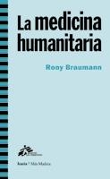 LA MEDICINA HUMANITARIA | 9788498883183 | BRAUMAN,RONY | Libreria Geli - Librería Online de Girona - Comprar libros en catalán y castellano